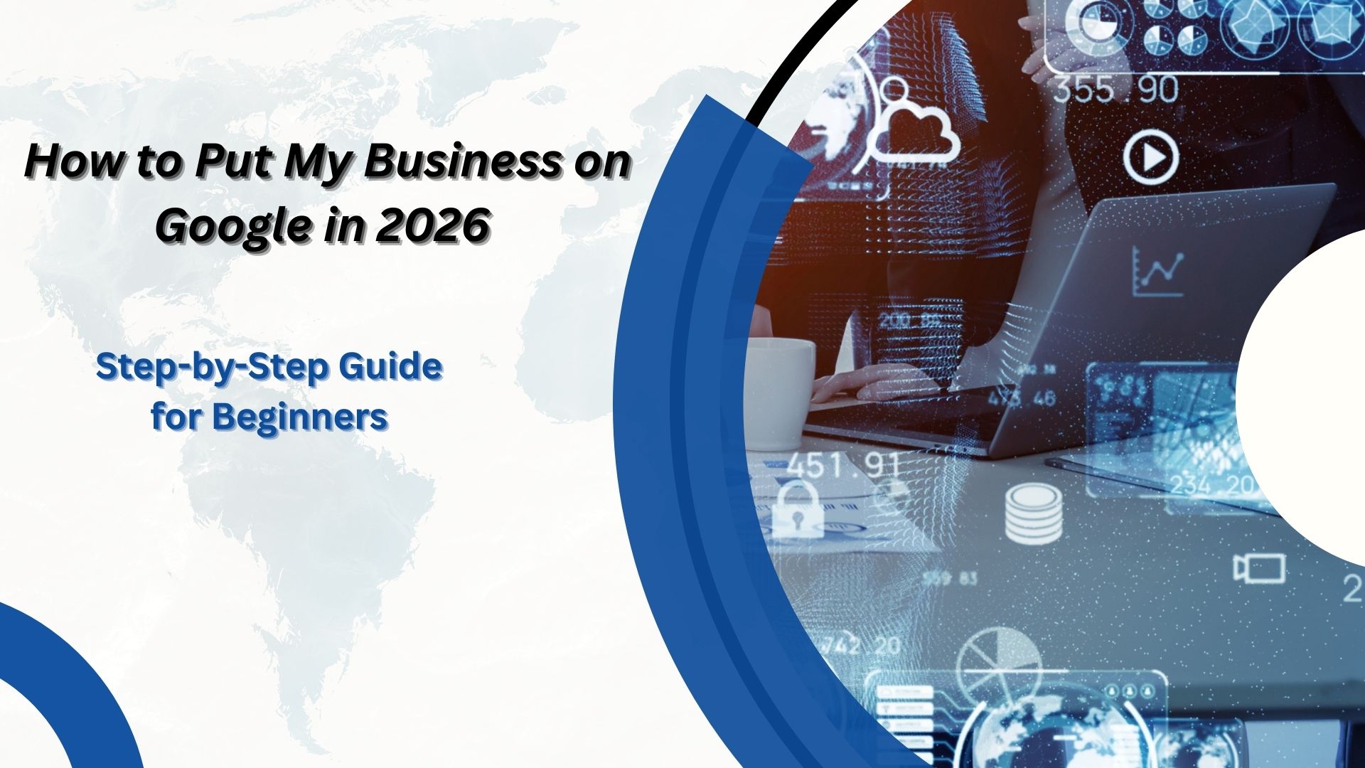 How to Put My Business on Google in 2026 | Step-by-Step Guide for Beginners